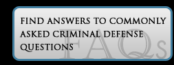 FIND ANSWERS TO COMMONLY ASKED CRIMINAL DEFENSE QUESTIONS